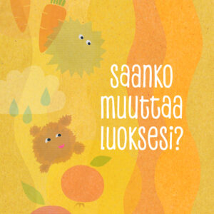 Keltainen juliste missä on pehmoeläin burr ja lukee Saanko muuttaa luoksesi?