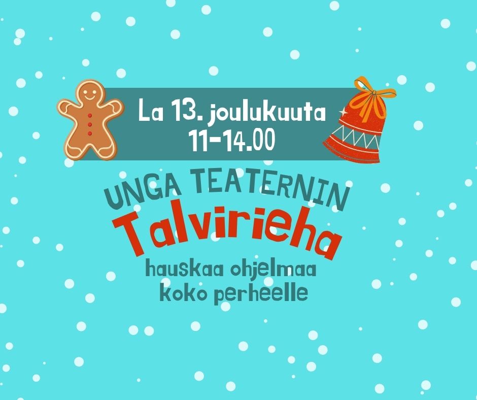 Sininen taivas ja sataa lunta. Teksi missä lukee Unga Teaternin Talvirieha.